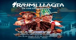 30.° Semana Turística y Raymi Llaqta de los Chachapoya
