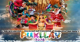 XX Encuentro del Carnaval Originario del Perú - Pukllay 2026