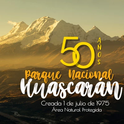 Aniversario del Parque Nacional Huascarán - Áncash