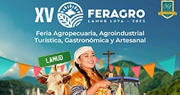15° Feria Agropecuaria, Agroindustrial, Turística, Gastronómica y Artesanal - FERAGRO Lámud 2025