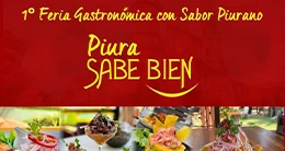 1era Feria Gastronómica con Sabor Piurano "Piura Sabe Bien"