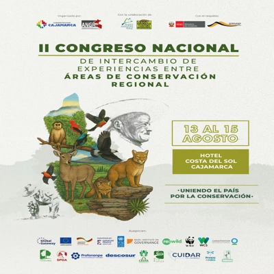 II Congreso Nacional de Intercambio de Experiencias entre Áreas De Conservación Regional Cajamarca 2025 - “Uniendo el país por la conservación”