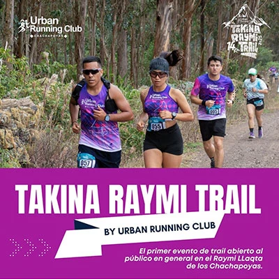 Takina Raymi Trail URC - Chachapoyas 2025