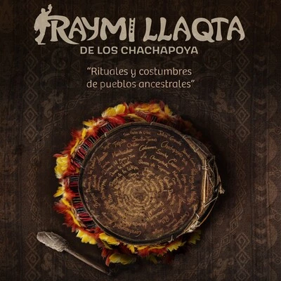XXIX Semana Turística y Raymi Llaqta de los Chachapoya: “Rituales y costumbres de pueblos ancestrales"